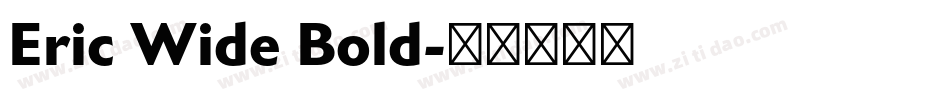 Eric Wide Bold字体转换